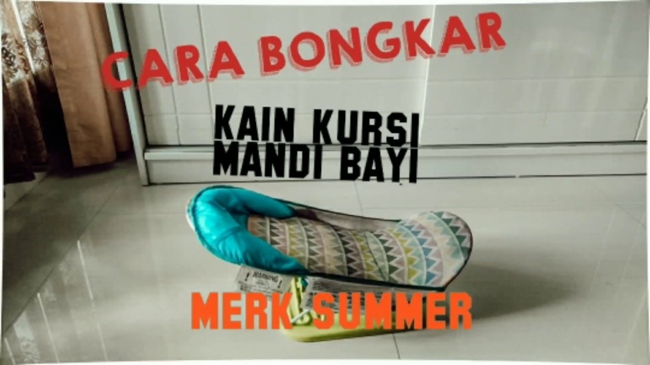  KURSI  MANDI SUMMER CARA BONGKAR KAIN KURSI  MANDI BAYI  