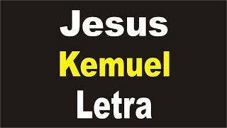 Kemuel - Jesus | Letra