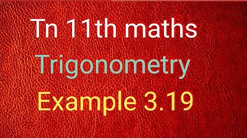 Tn 11th maths example 3.19