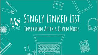 Data Structures | Singly Linked List Insertion After a Given Node | In Hindi | AS Notes