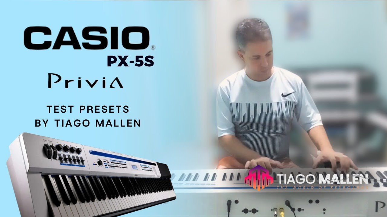 Casio Privia PX-5S (Test Presets) by TIAGO MALLEN (factory sounds)