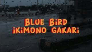 Lirik lagu Blue bird - Ikimono Gakari,, cover by Léa Estrade