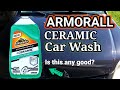 NEW ARMORALL CERAMIC CAR WASH SOAP REVIEW | SURPRISING RESULTS