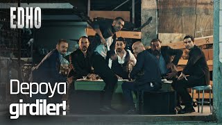 Depoya Silahlı Saldırı - Edho Efsane Sahneler