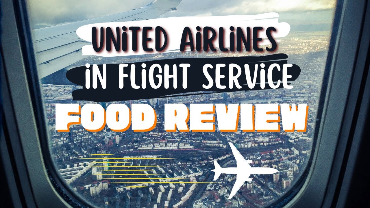 United Airlines On flight Food Review YouTube