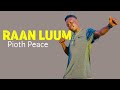 Raan Luum By Pioth Peace Raan Luum By Pioth Peace