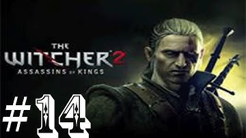 The Witcher 2 - Assassins Of Kings Gameplay Enhanced Edition Part 14 - Chapter 2