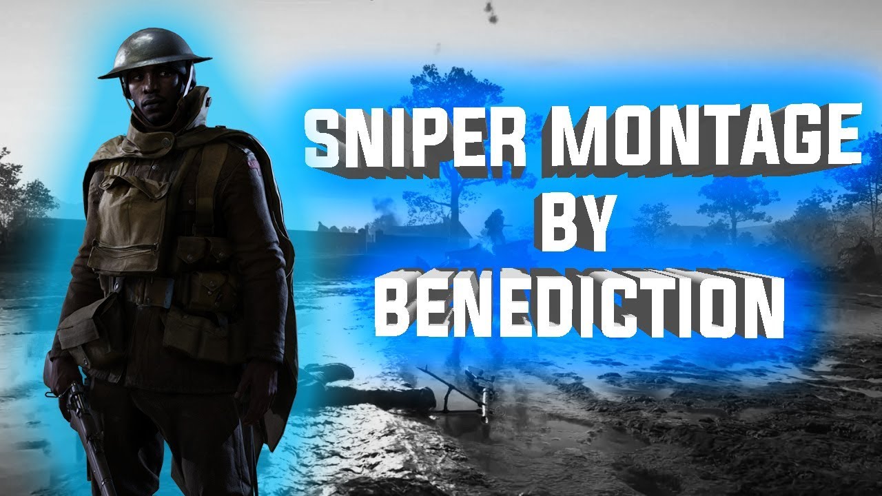 Battlefield 1 Sniper Montage Pt 2 | Benediction