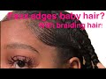 Faux edges with braiding hair! With weave we can achieve!