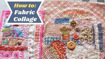 How to Make a Fabric Collage with Slow Stitching