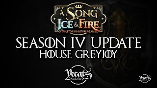 ASOIAF:TMG House Greyjoy Season 4 Update!