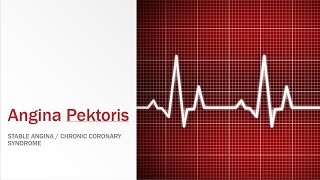 Angina Pektoris Stabil / stable angina / chronic coronary syndrome