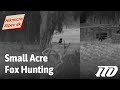 Small Acre Fox Hunting with The Hikmicro Alpex 4k