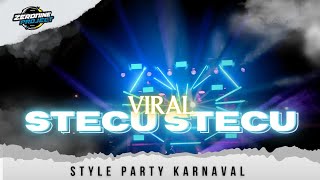 DJ STECU STECU VIRAL STYLE PARTY KARNAVAL‼️ ZERONINE PROJECT