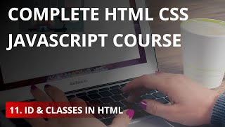 Id and Classes in HTML - Tutorial #11