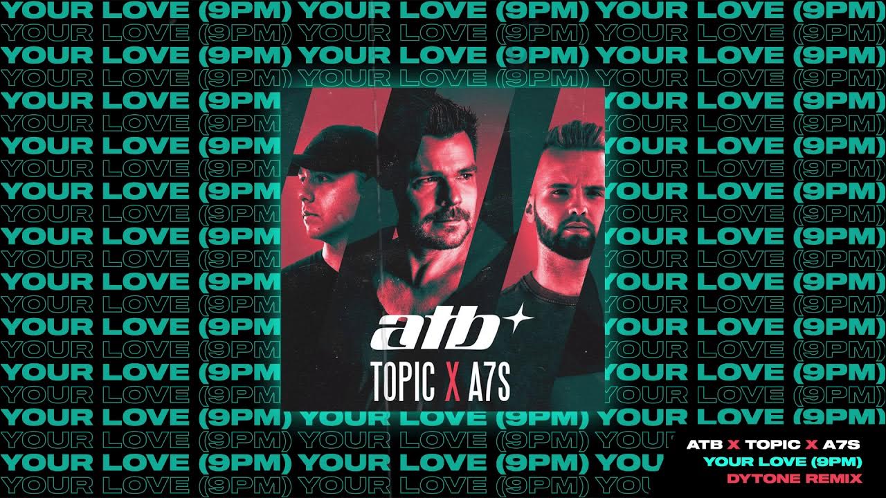 Atb topic a7s your. ATB - your Love (9pm). ATB, topic, a7s - your Love (9pm). ATB topic a7s your Love. ATB X topic & a7s - your Love [9pm] [Tiesto Remix].