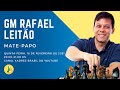 MATE-PAPO com GM LEITÃO no Canal Xadrez Brasil