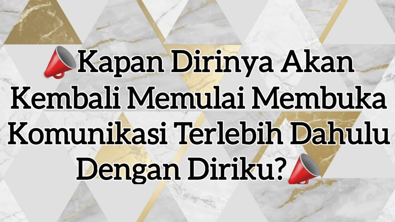 Pick A Deck (Pilih Kartu), 📣KAPAN DIRINYA AKAN MEMULAI KOMUNIKASI?📣 (TIMELESS & GENDERLESS)