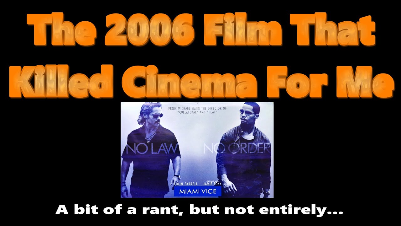 The 2006 Film That Killed Cinema For Me... MIAMI VICE