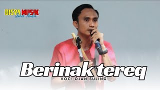 BERINAK TEREQ LAGU SASAK SEDIH VERSI OJAN SULING DISYA MUSIK