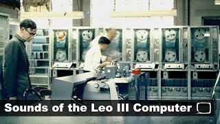 Sounds of the Leo Computer - 1964 - LEO III in Operation with Pictures - Lyons
