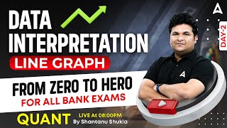 Data Interpretation (Line Graph) for All Bank Exams | DI Maths by Shantanu Shukla | Class 2