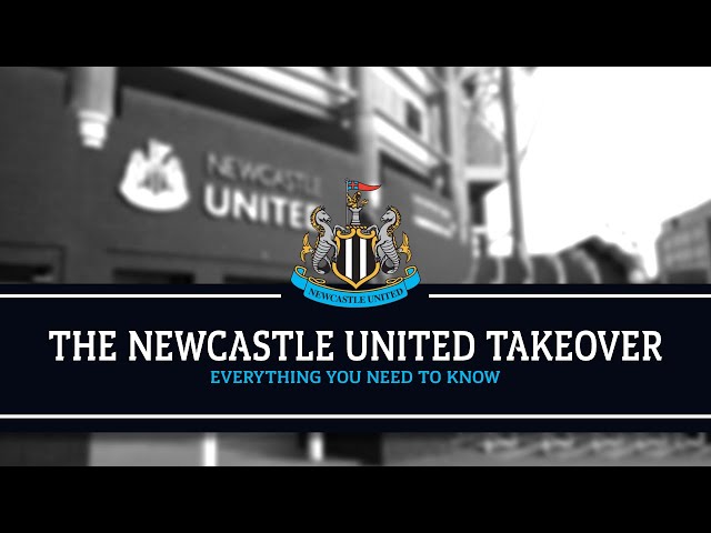 Here's what you need to know about the Newcastle United takeover