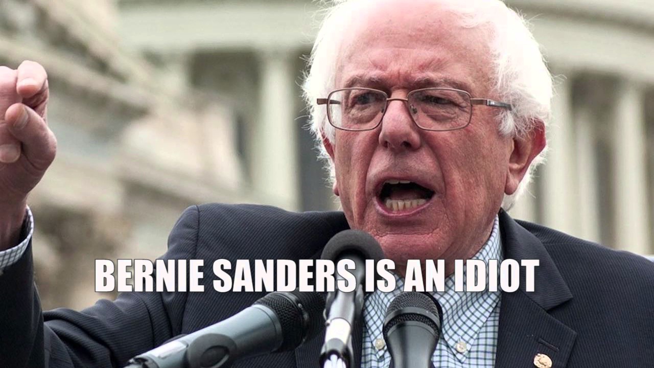 Image result for bernie Sanders is an idiot