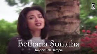 Betharia Sonatha - Tangan Tak Sampai (Remastered Audio)