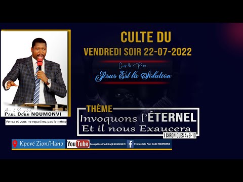 CULTE VENDREDI SOIR 22/07/2022/ EVG PAUL DODJI NOUMONVI