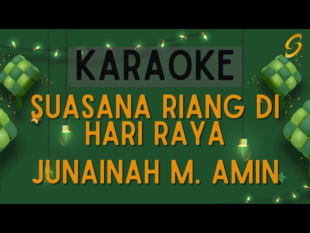 Junainah M. Amin - Suasana Riang Di Hari Raya [Karaoke] class=