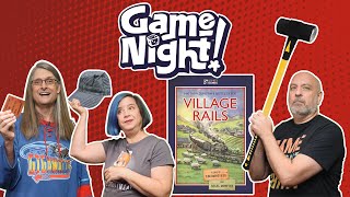 Village Rails - GameNight! Se10 Ep54 - How to Play and Playthrough