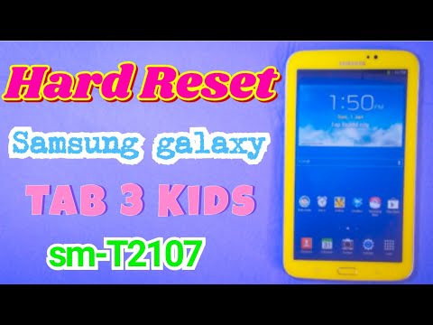 Hard Reset Tablet SAMSUNG Galaxy TAB 3 Kids  ( SM-T2105 )