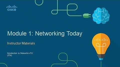 CCNA 7 ITN Introduction to Networks   Module 1  Networking Today