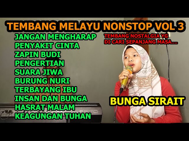 Tembang Melayu Nonstop Vol 3 - Cover Lagu Melayu - Bunga Sirait class=