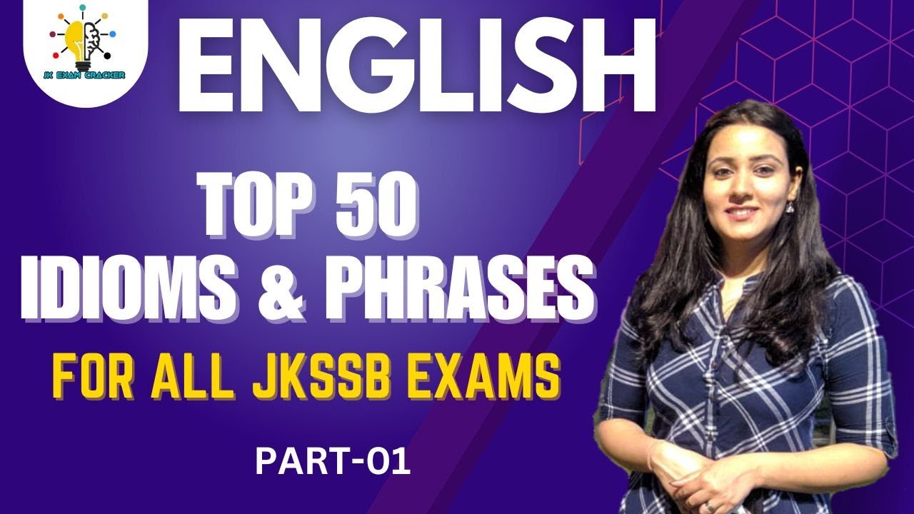 IDIOMS AND PHRASES II TOP 50 MCQS II PART-01 II FOR ALL JKSSB EXAMS  II #jkssb #jkpconstable