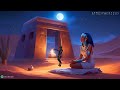 Egyptian ambient meditation 01  duduk flute egyptian lyre angelic voice  fantasy egyptian music