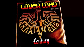 Century - Lover Why (12&quot;, Maxi-Single, 45 RPM) 1985