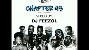 DJ FeezoL Chapter 93 2021 Naija AfroBeats