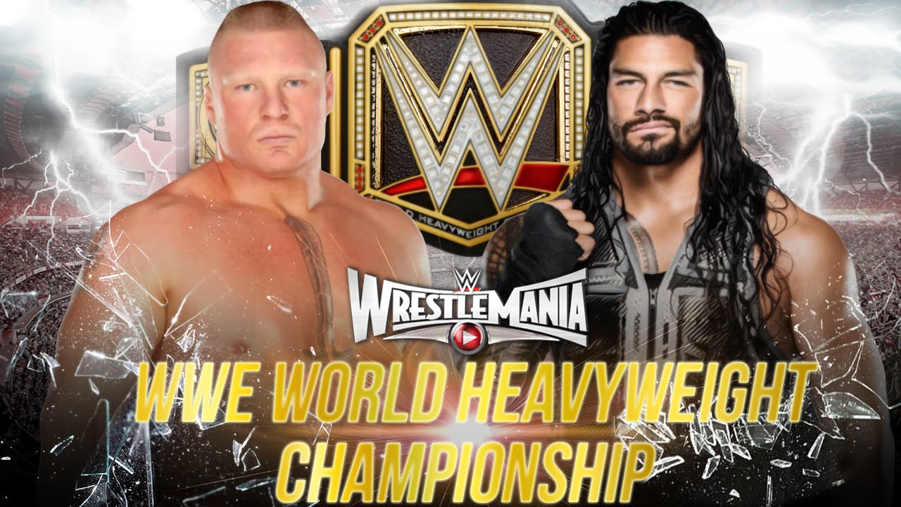 Wwe Wrestlemania 31 Brock Lesnar Vs Roman Reigns Wwe World