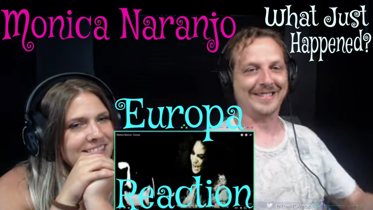 [Реакция] Моника Наранхо — Европа [Запрос на Patreon]