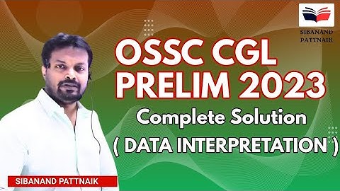 OSSC CGL DI Complete Solution | OSSC CGL Prelim Exam | OSSC CGL Data Interpretation | OSSC CGL 2024