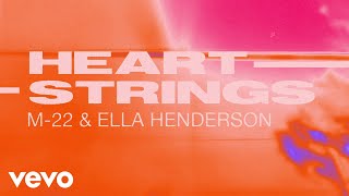 M-22, Ella Henderson - Heartstrings (VIP) (Visualiser) chords