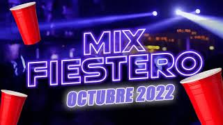 🔥 MIX FIESTERO 😈 LO MAS NUEVO - OCTUBRE 2022💥LO MÁS ESCUCHADO