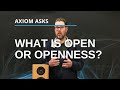 Open And Openness: From The Axiom Audio Glossary: Audio Terms Explained