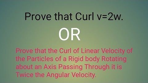Prove that Curl v=2w