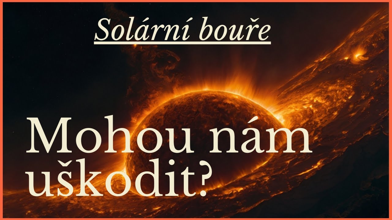 Solární bouře - Mohou nám uškodit???