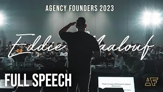 How To Grow A Marketing Agency To $1M/Month  Agency Founders 2023 Full Speech By Eddie Maalouf