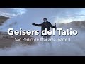 San Pedro de Atacama Parte 2- Geisers del tatio, mejores datos