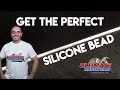 How to get a perfect silicone bead